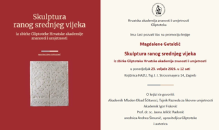 Promocija knjige dr. sc. Magdalene Getaldić Skulptura ranog srednjeg vijeka iz zbirke Gliptoteke HAZU Promocija knjige dr. sc. Magdalene Getaldić Skulptura ranog srednjeg vijeka iz zbirke Gliptoteke HAZU